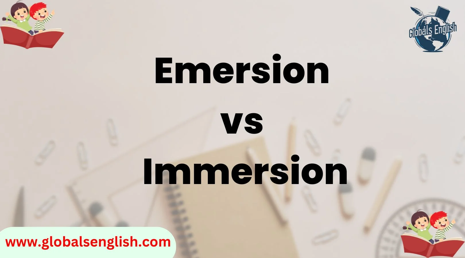 Emersion vs Immersion