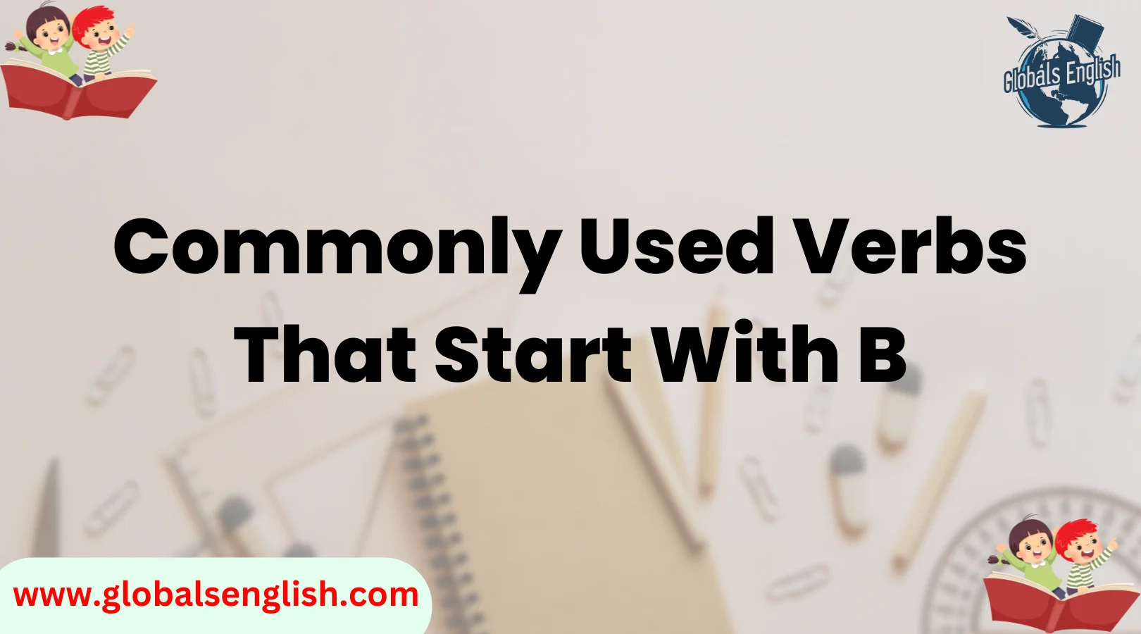 Commonly Used Verbs That Start With B