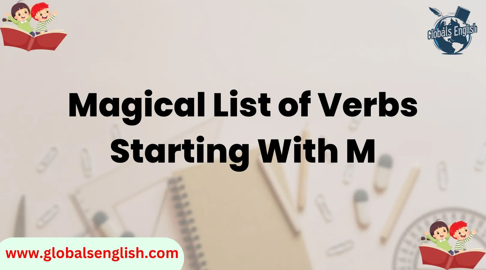 Magical List of Verbs Starting With M