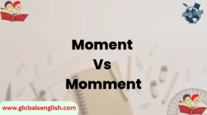 Moment Vs Momment