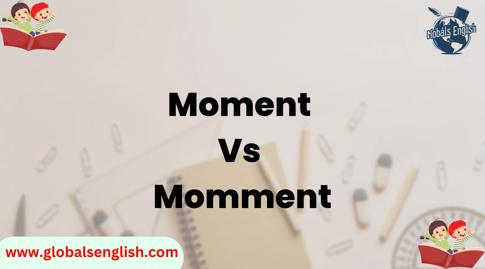 Moment Vs Momment