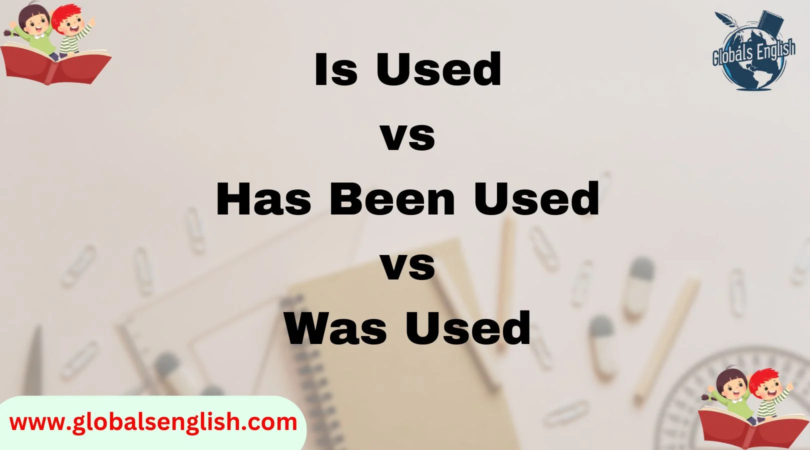 Is Used vs. Has Been Used vs. Was Used