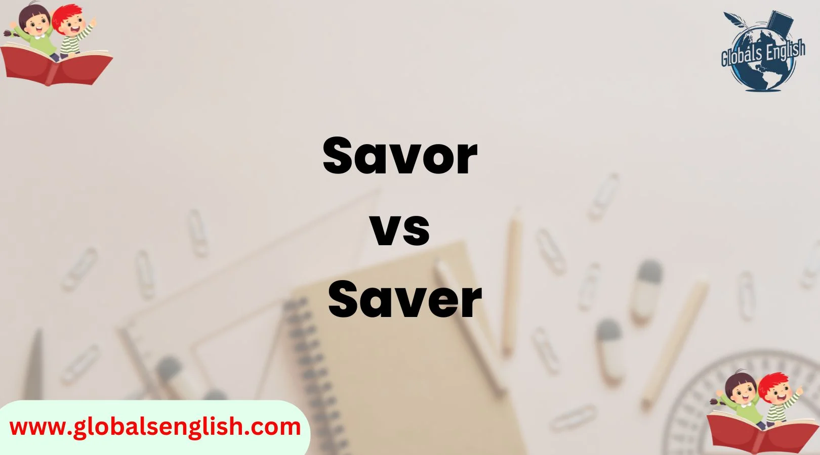 Savor vs Saver