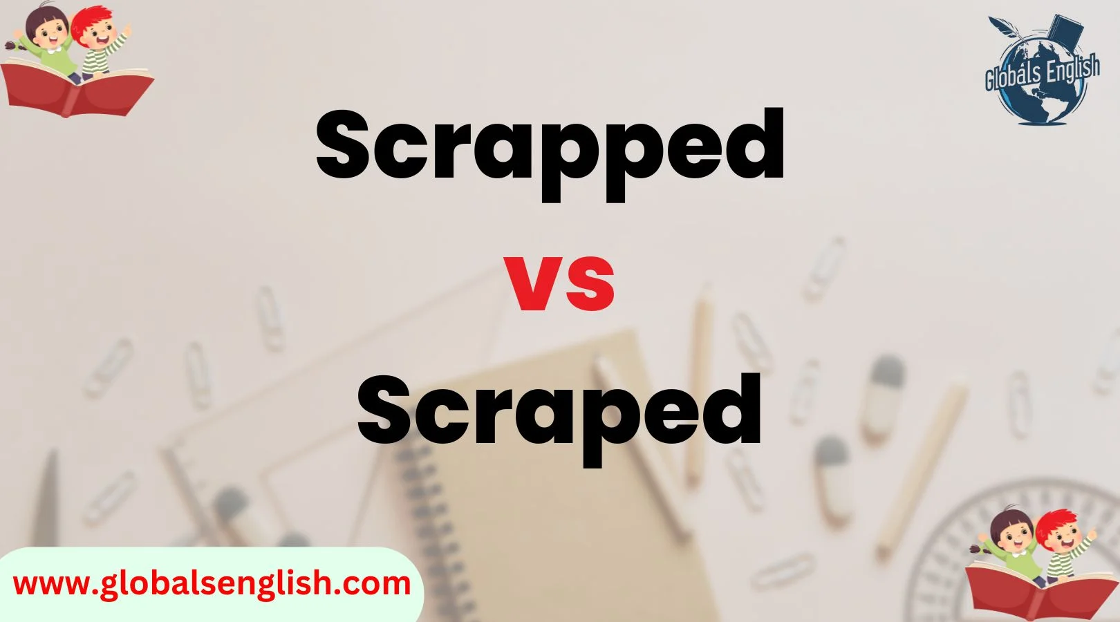 Scrapped vs. Scraped