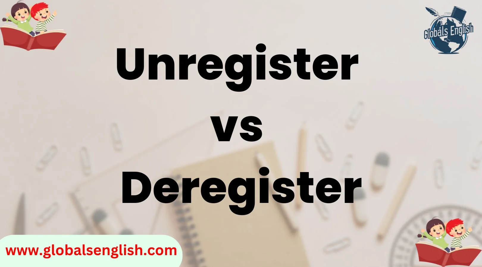 Unregister vs Deregister