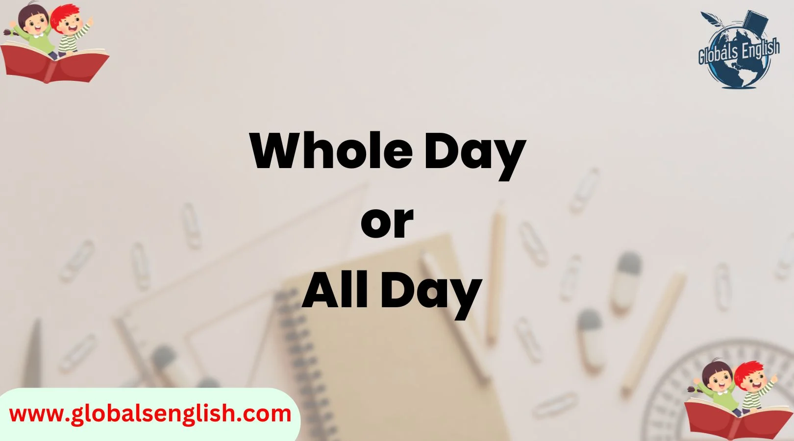 Whole Day or All Day
